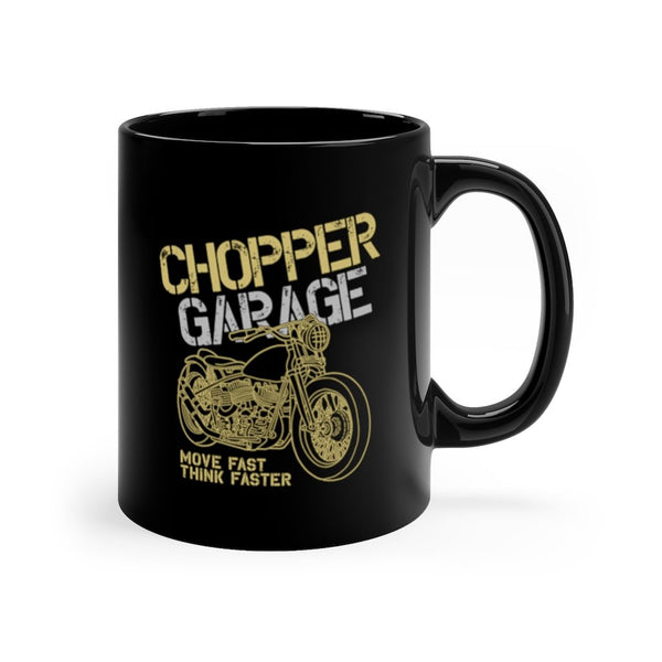 Custom Mug 11 oz - Chopper Garage-Move Fast Think Faster | 
