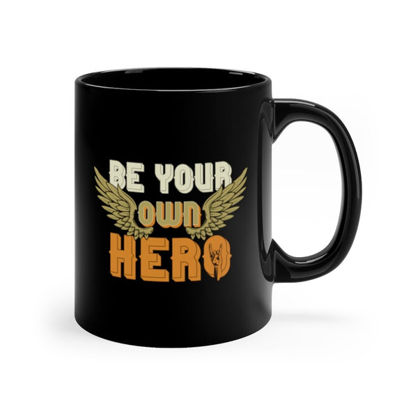 Custom Mug 11oz - Be Your Own Hero | ACES INFINITY