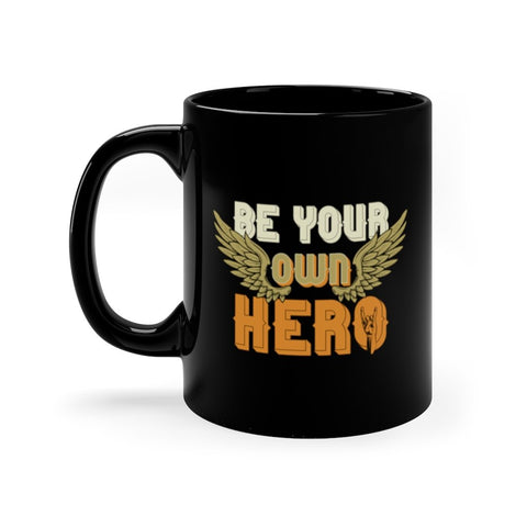 Custom Mug 11oz - Be Your Own Hero | ACES INFINITY